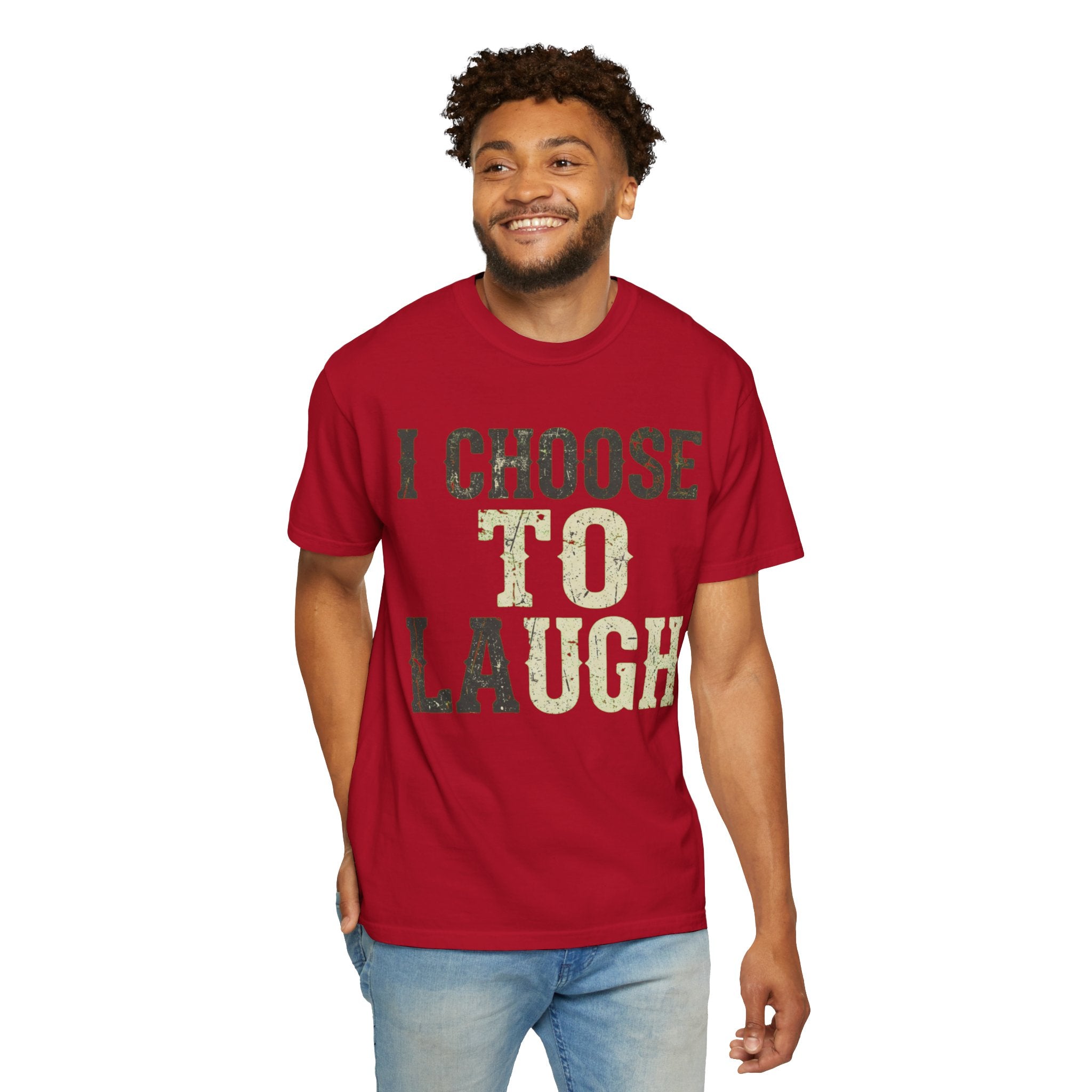 "Choose to Laugh" Unisex Garment-Dyed Tee