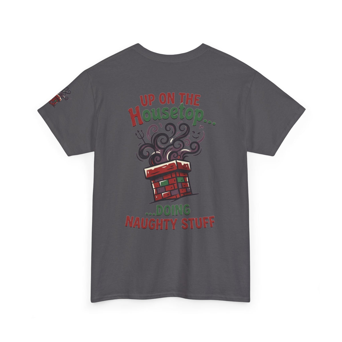 "Up On The Housetop Doing Naughty Stuff" Premium Graphic Tee
