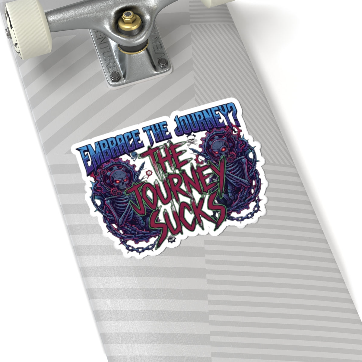 "Embrace the Journey - The Journey Sucks" Sticker — Main