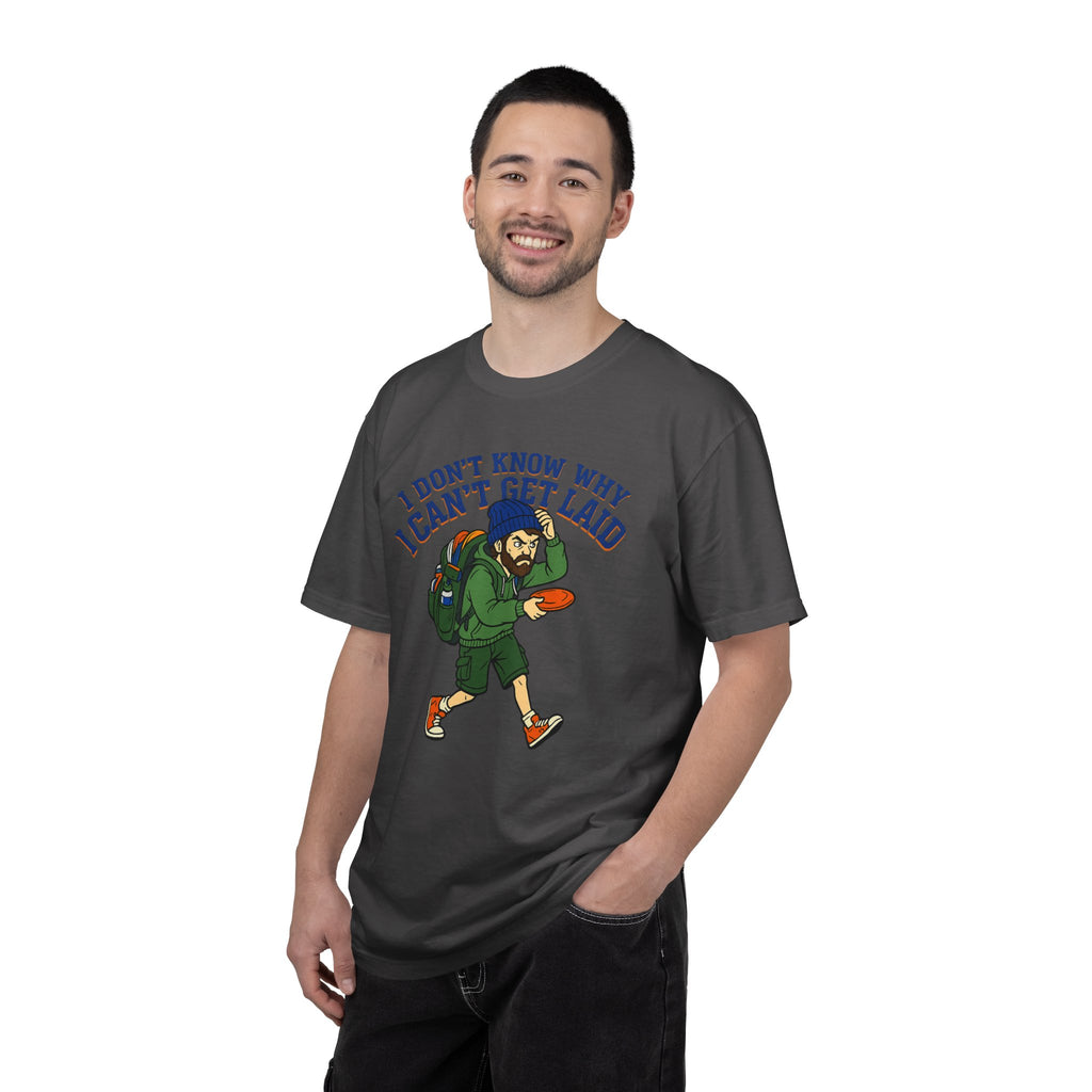 "Can't Get Laid" Unisex Garment-Dyed T-shirt