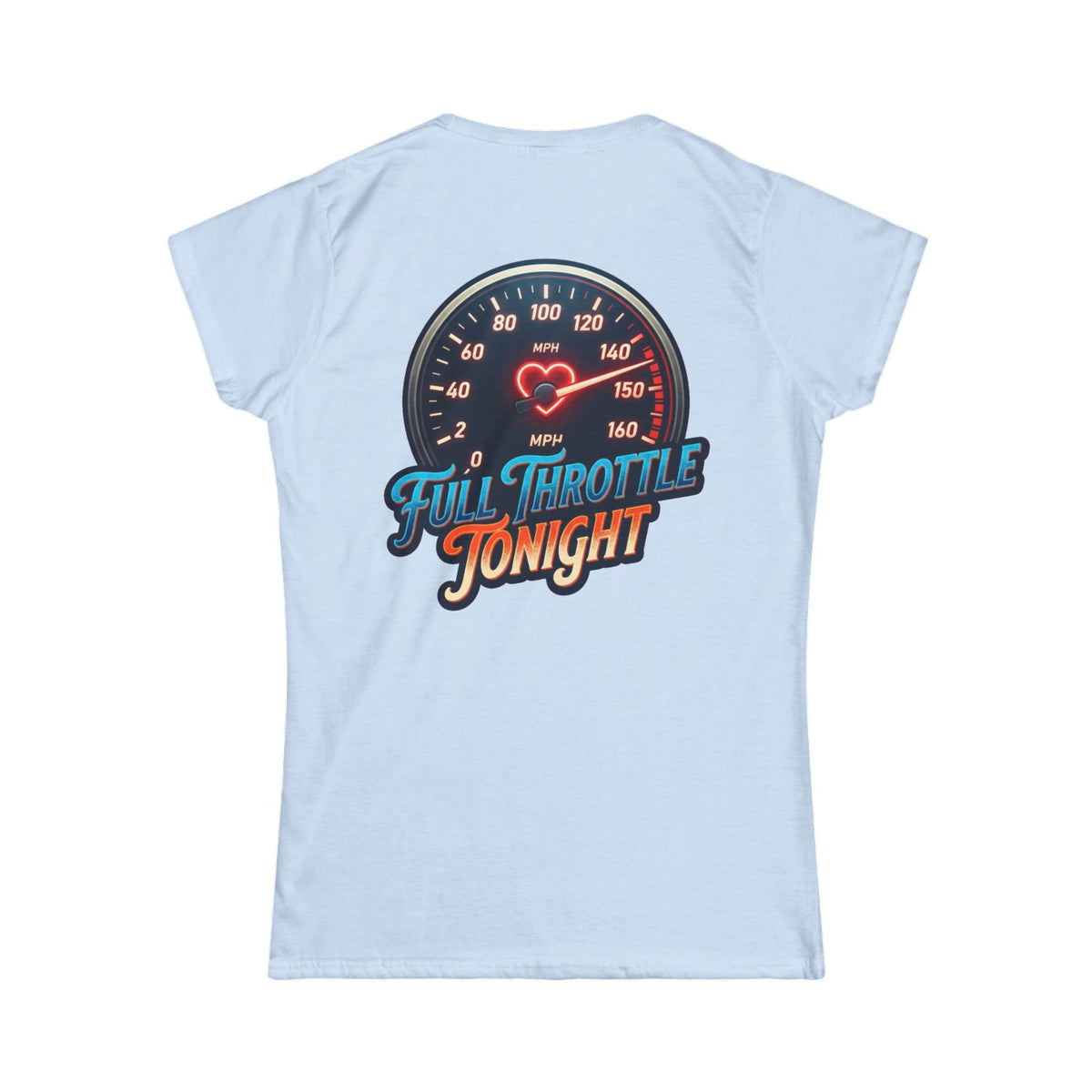 "Full Throttle Tonight" Women's Tee