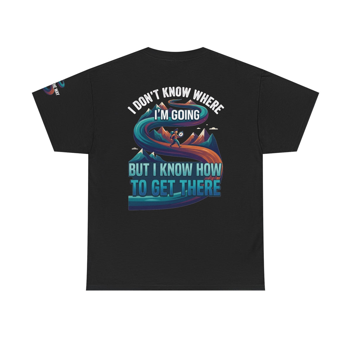 Color: Black | I Don't Know Where I'm Going Premium Graphic Tee