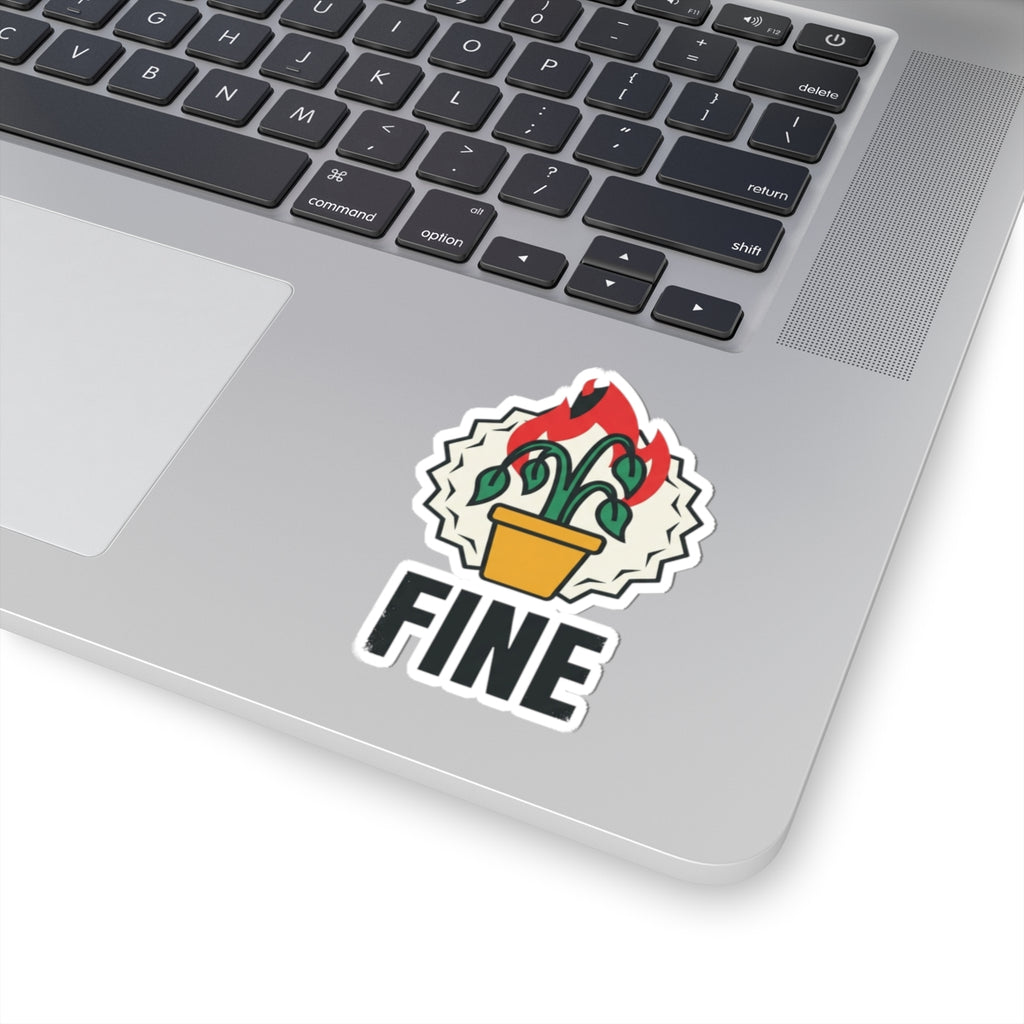 "Perfectly Fine" Sticker