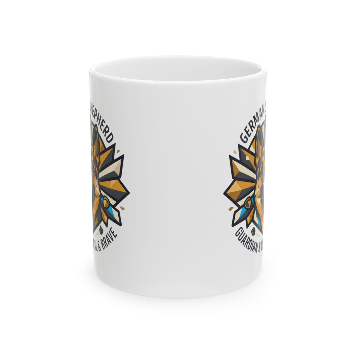 "German Shepherd Guardian Loyal Brave" White Ceramic Mug