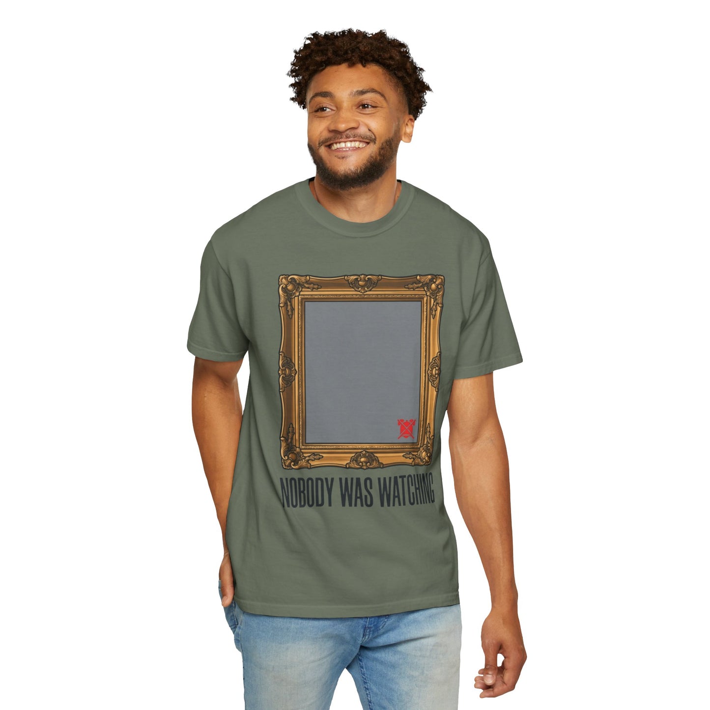 "Nobody Was Watching" Unisex Garment-Dyed Tee