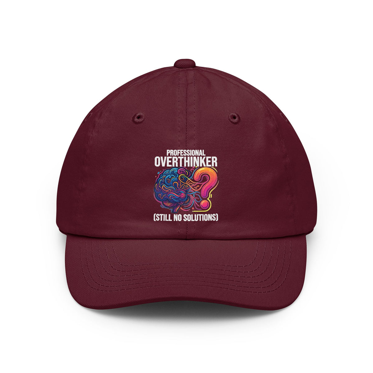 Color: Maroon | Professional Overthinker Dad Hat