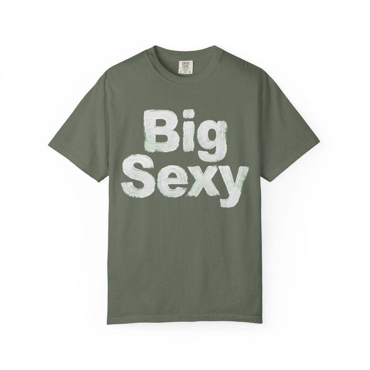Color: Moss | Big Sexy Unisex Garment-Dyed Tee