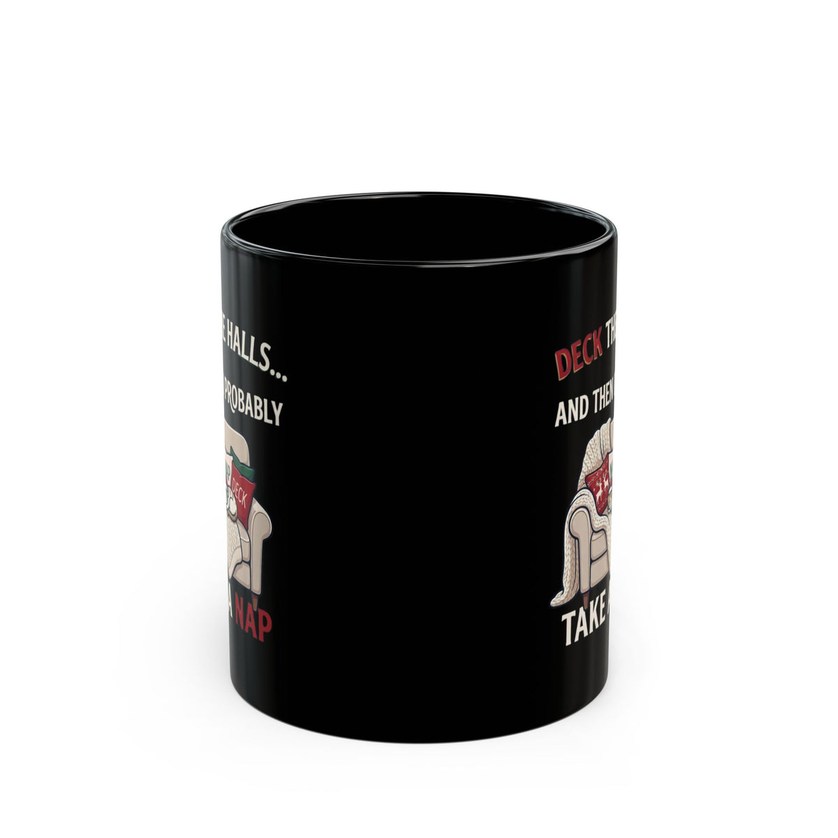 "Deck The Halls And Take A Nap" Black Ceramic Mug