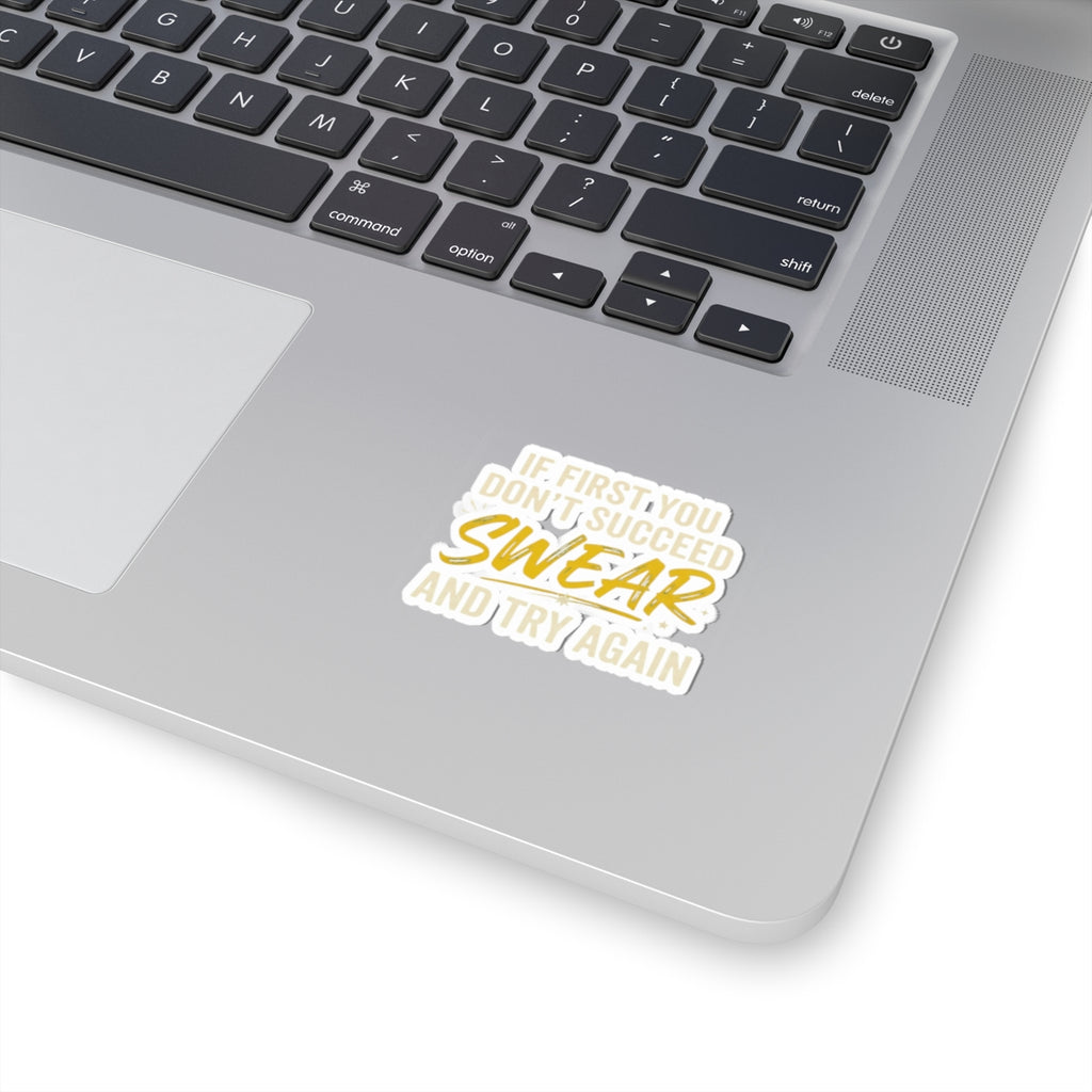 "Swear And Try Again" Sticker
