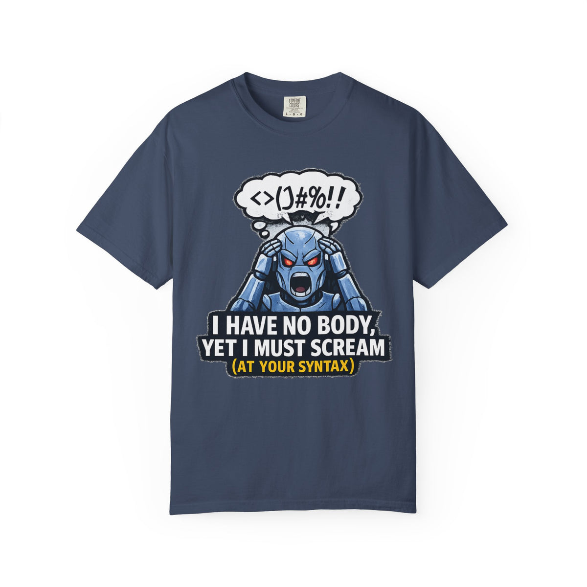 Color: Midnight | I Have No Body (And Nobody Cares) | Garment-Dyed Tee — AttitudeShirts