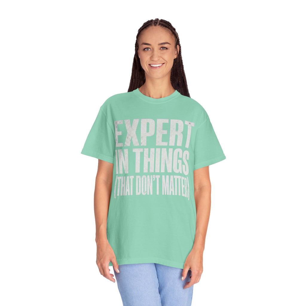 "Expert In Things" Unisex Garment-Dyed Tee