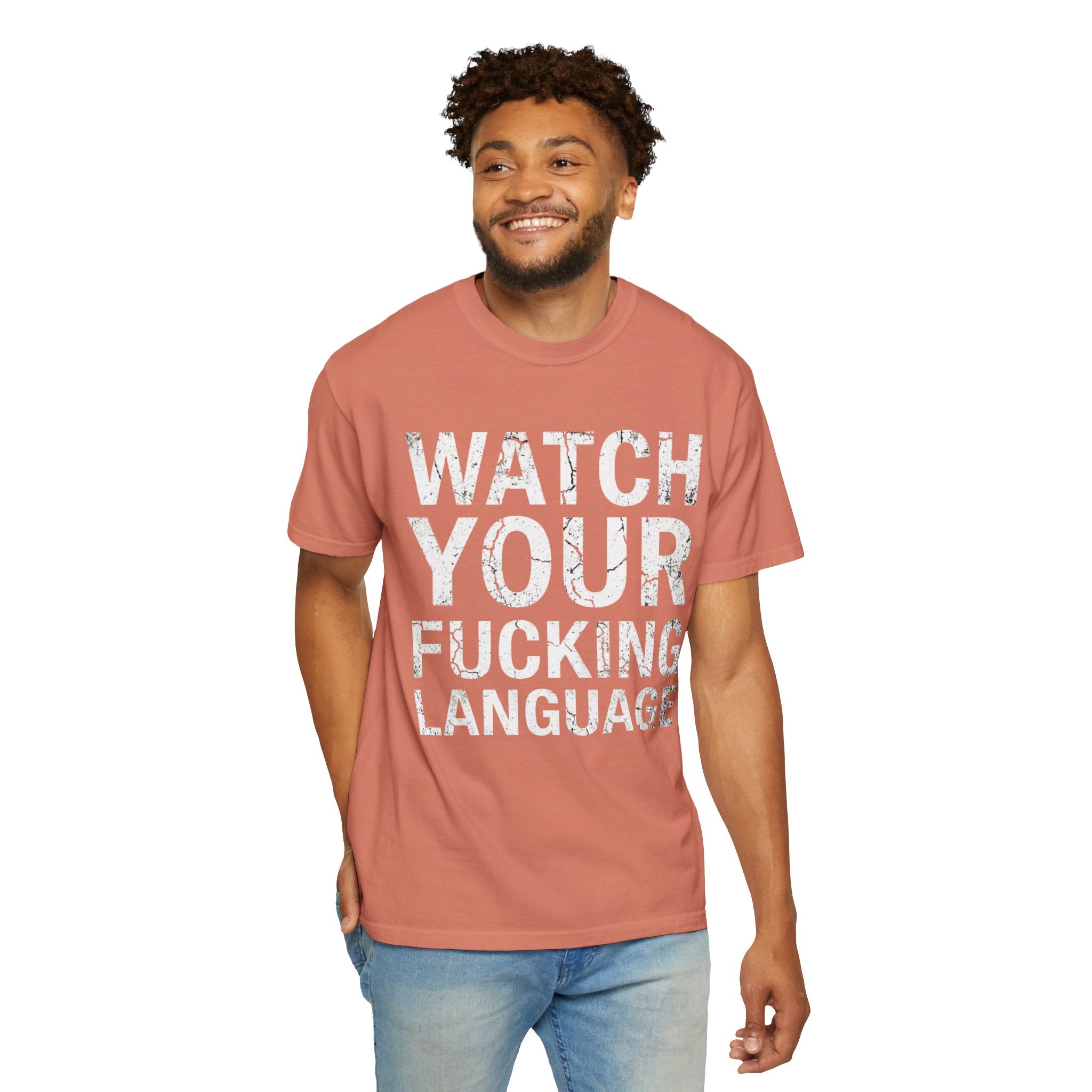 "Watch Your Language" Unisex Garment-Dyed Tee