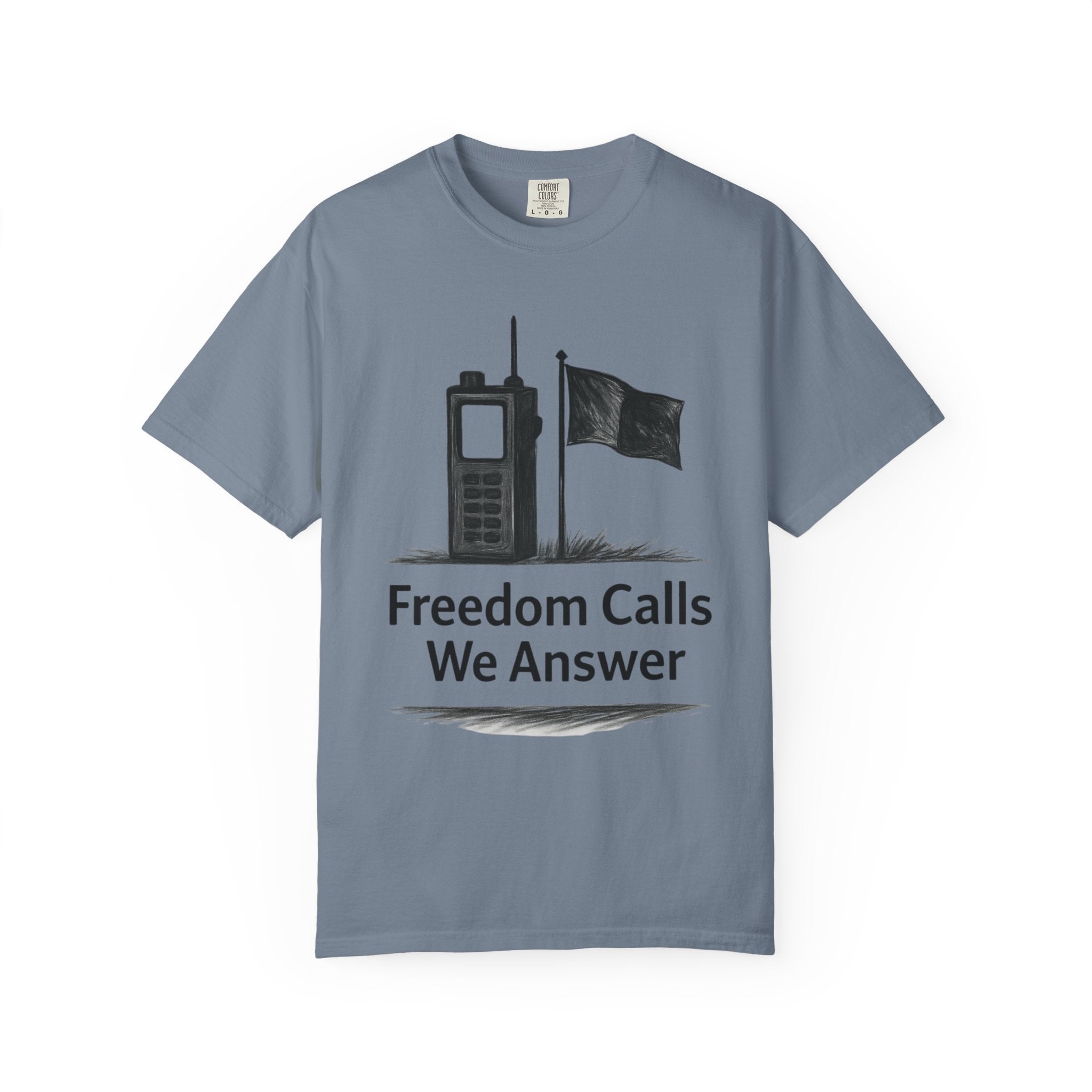 "Freedom Calls We Answer" Unisex Garment-Dyed T-shirt
