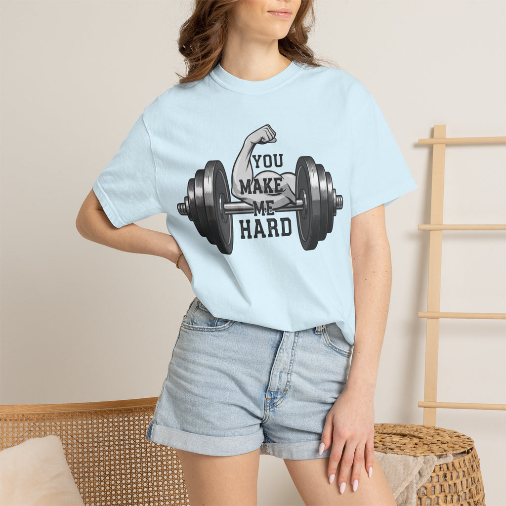 You Make Me Hard - Unisex Garment-Dyed T-shirt