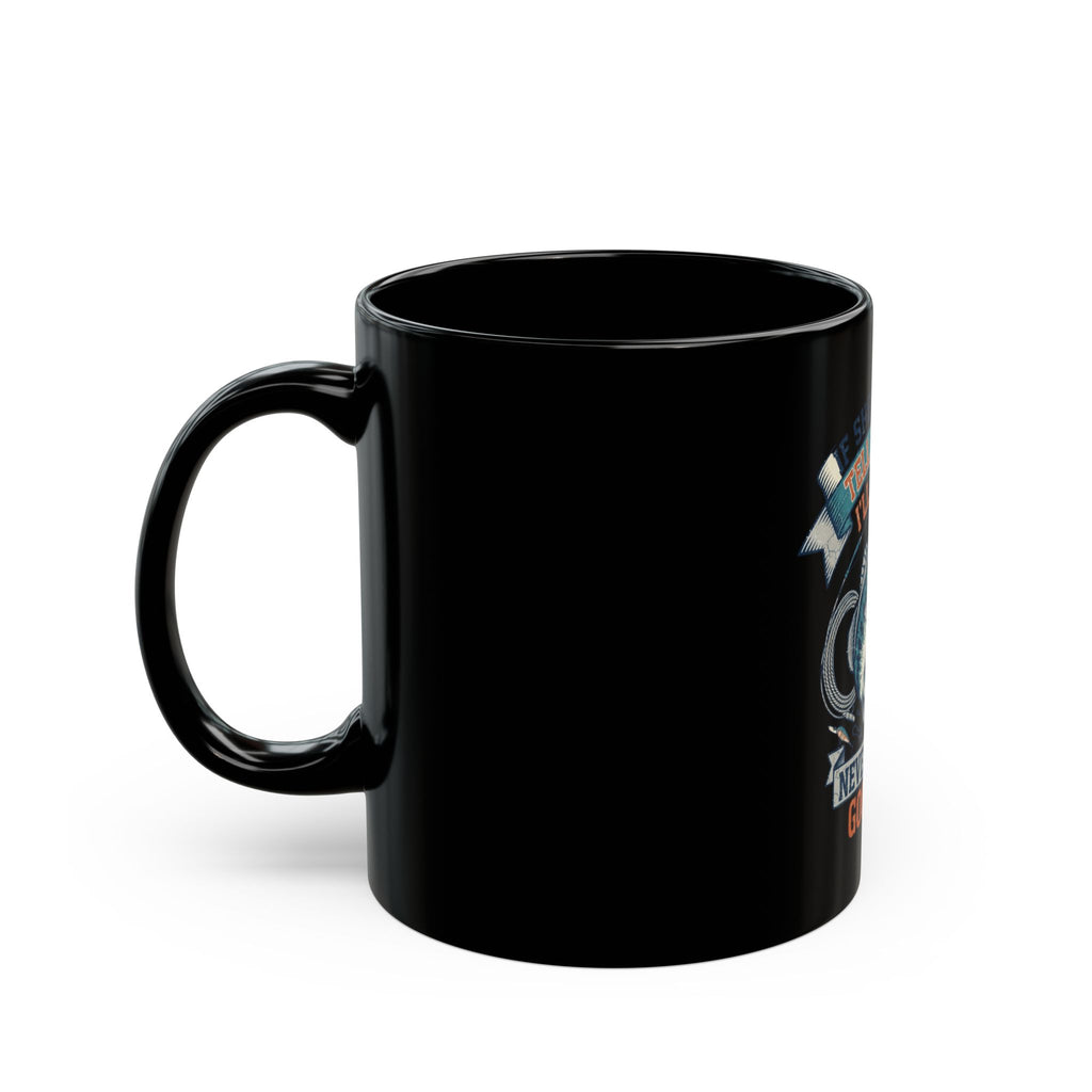 "Never Leave A Good Hole" Black Ceramic Mug