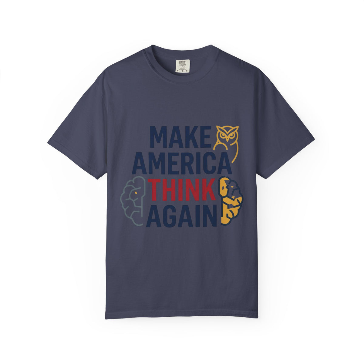 Color: Denim | Make America Think Again Unisex Garment-Dyed Tee