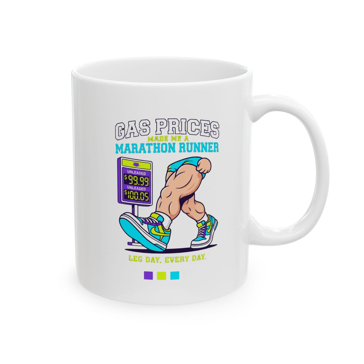 "Gas Prices Made Me a Marathon Runner" White Ceramic Mug