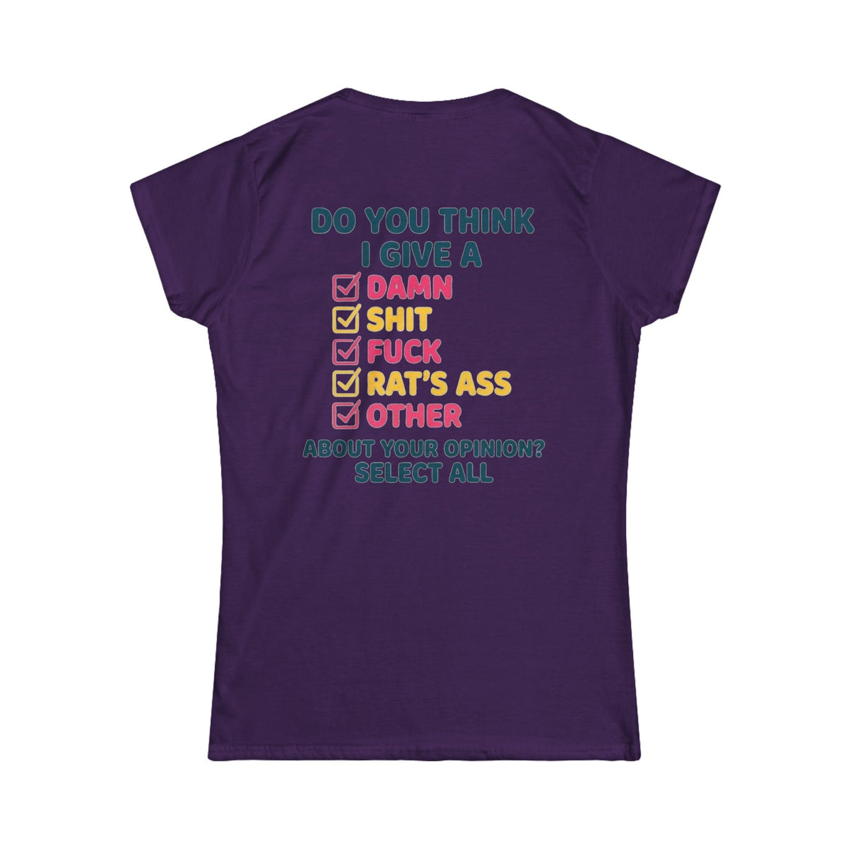 Color: Purple | Do You Think I Give A Women's Tee