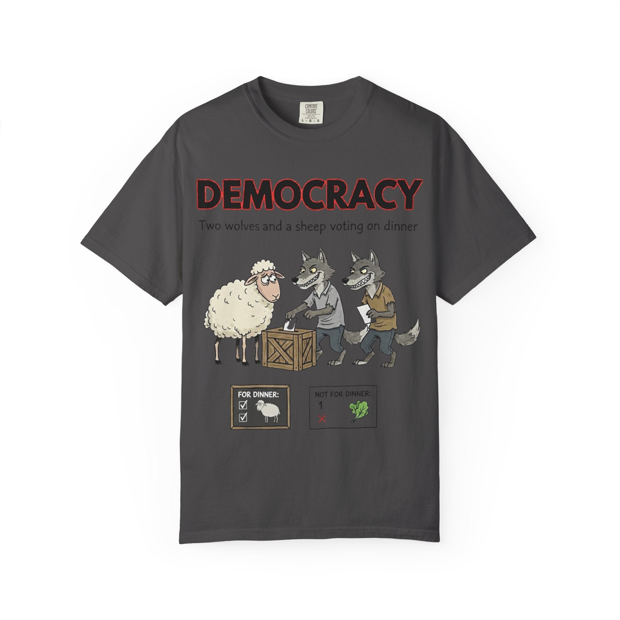 "Democracy (Two Wolves and a Sheep" Unisex Garment-Dyed T-shirt