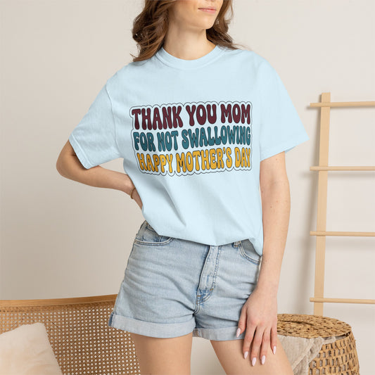 "Thank You For Not Swallowing" Unisex Garment-Dyed Tee