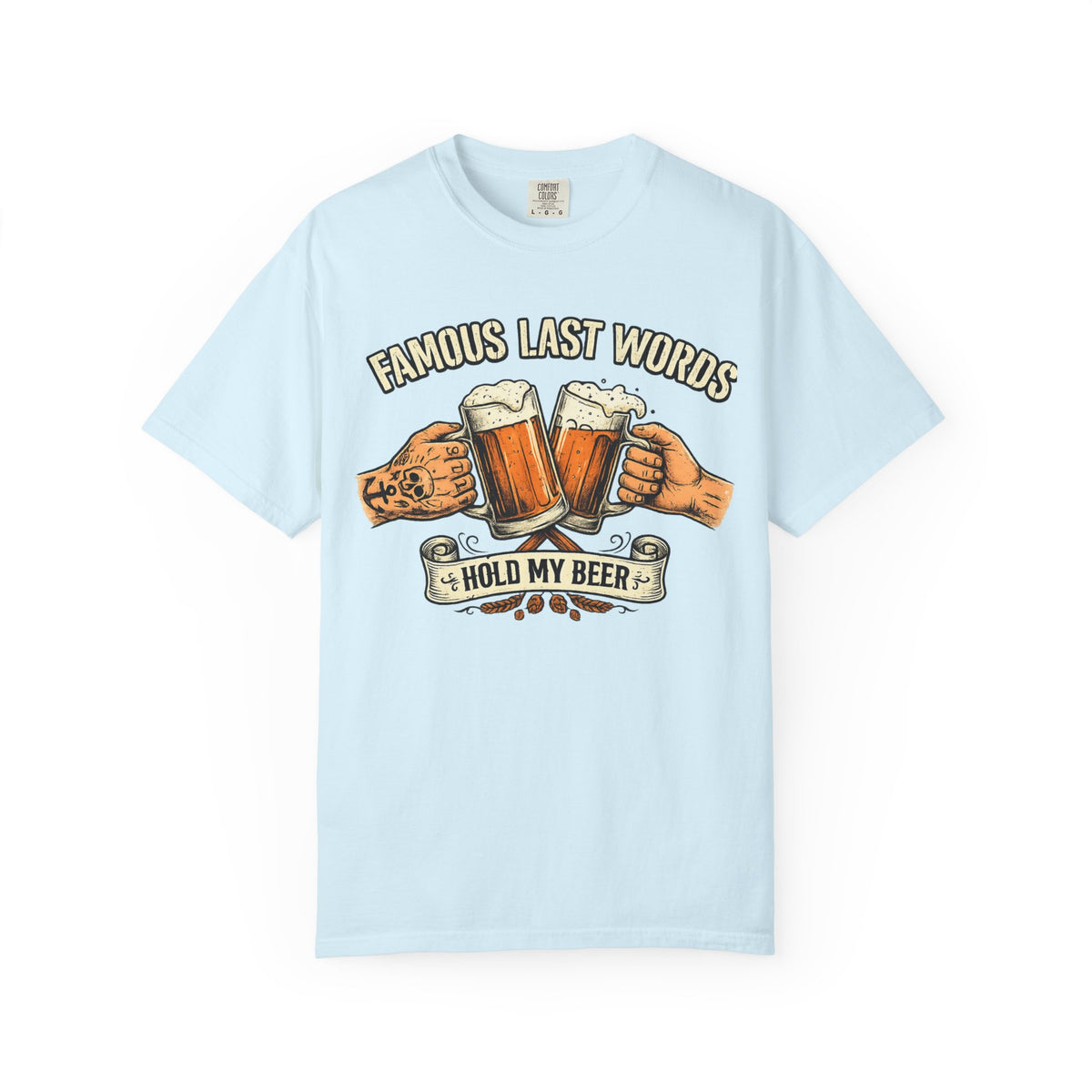Color: Chambray | Famous Last Words Unisex Garment-Dyed Tee