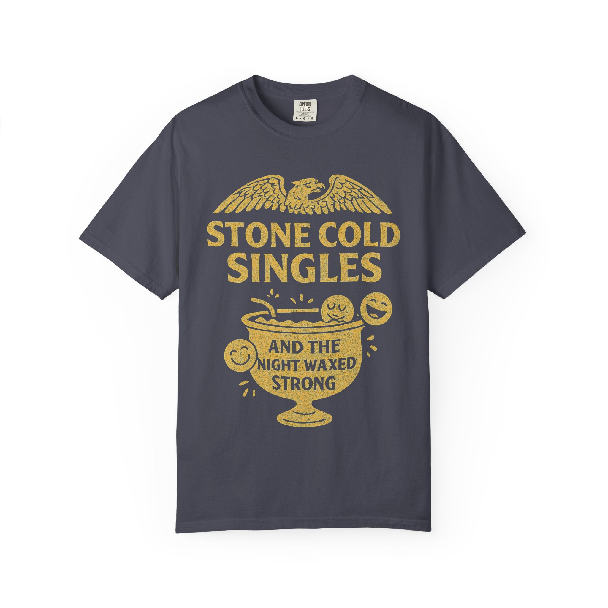 "Stone Cold Singles" Unisex Garment-Dyed T-shirt