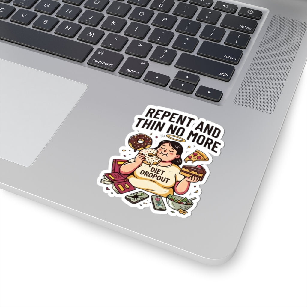 "Repent and Thin No More" Sticker