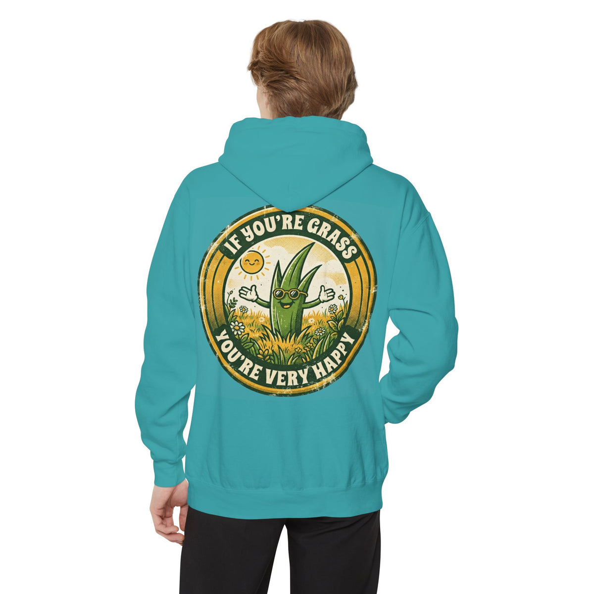"If You're Grass You're Very Happy" Garment-Dyed Hoodie