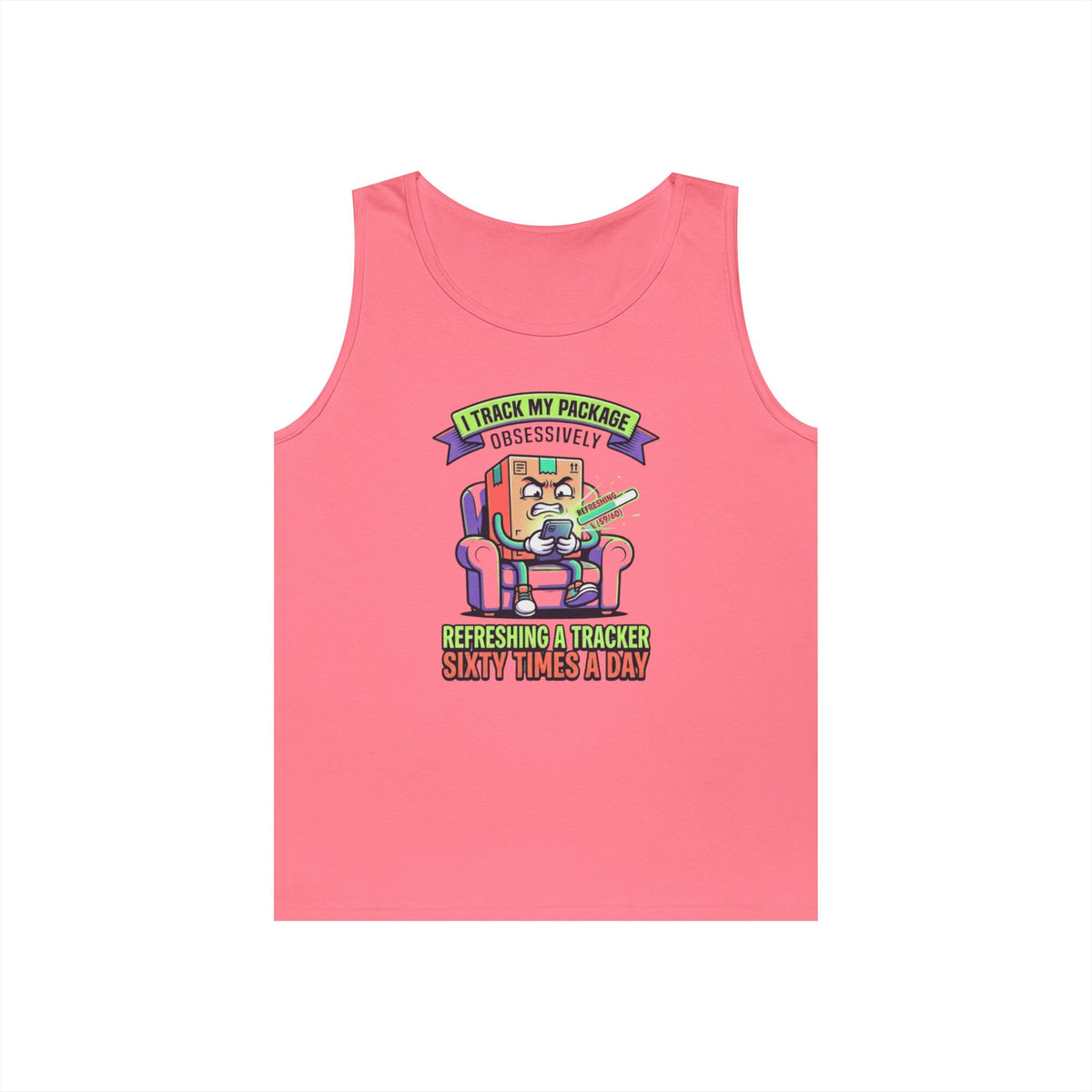 "I Track My Package Obsessively" Tank Top