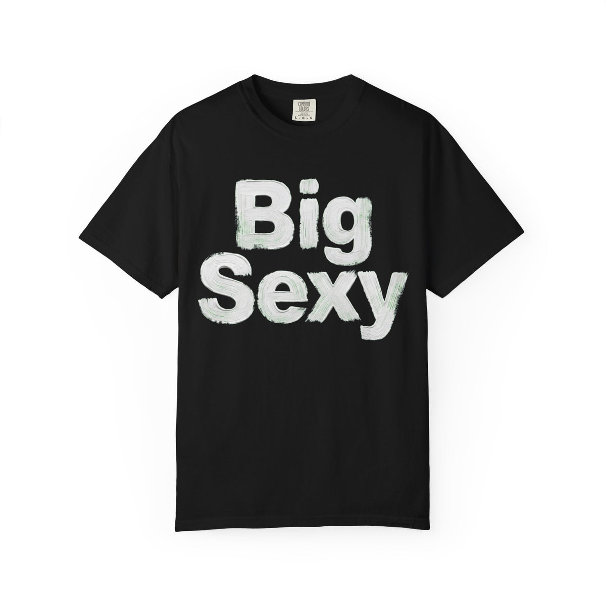 Color: Black | Big Sexy Unisex Garment-Dyed Tee