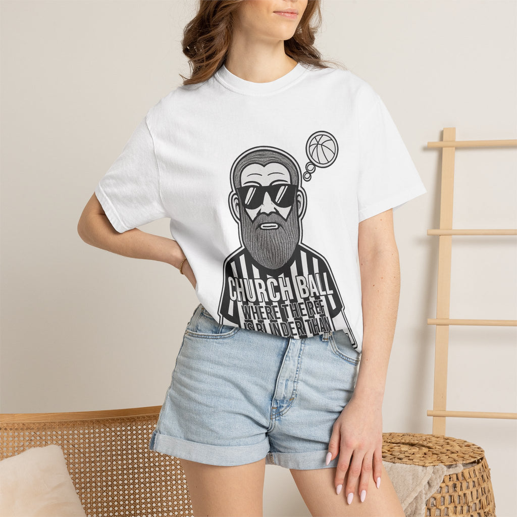 "Church Ball: Blinder Than Methuselah" Unisex Garment-Dyed T-shirt