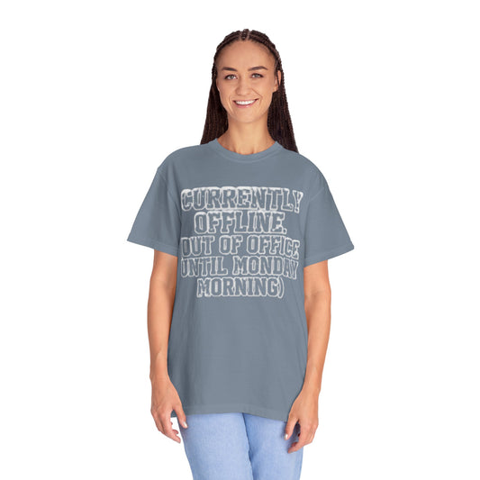 "Currently Offline" Unisex Garment-Dyed Tee