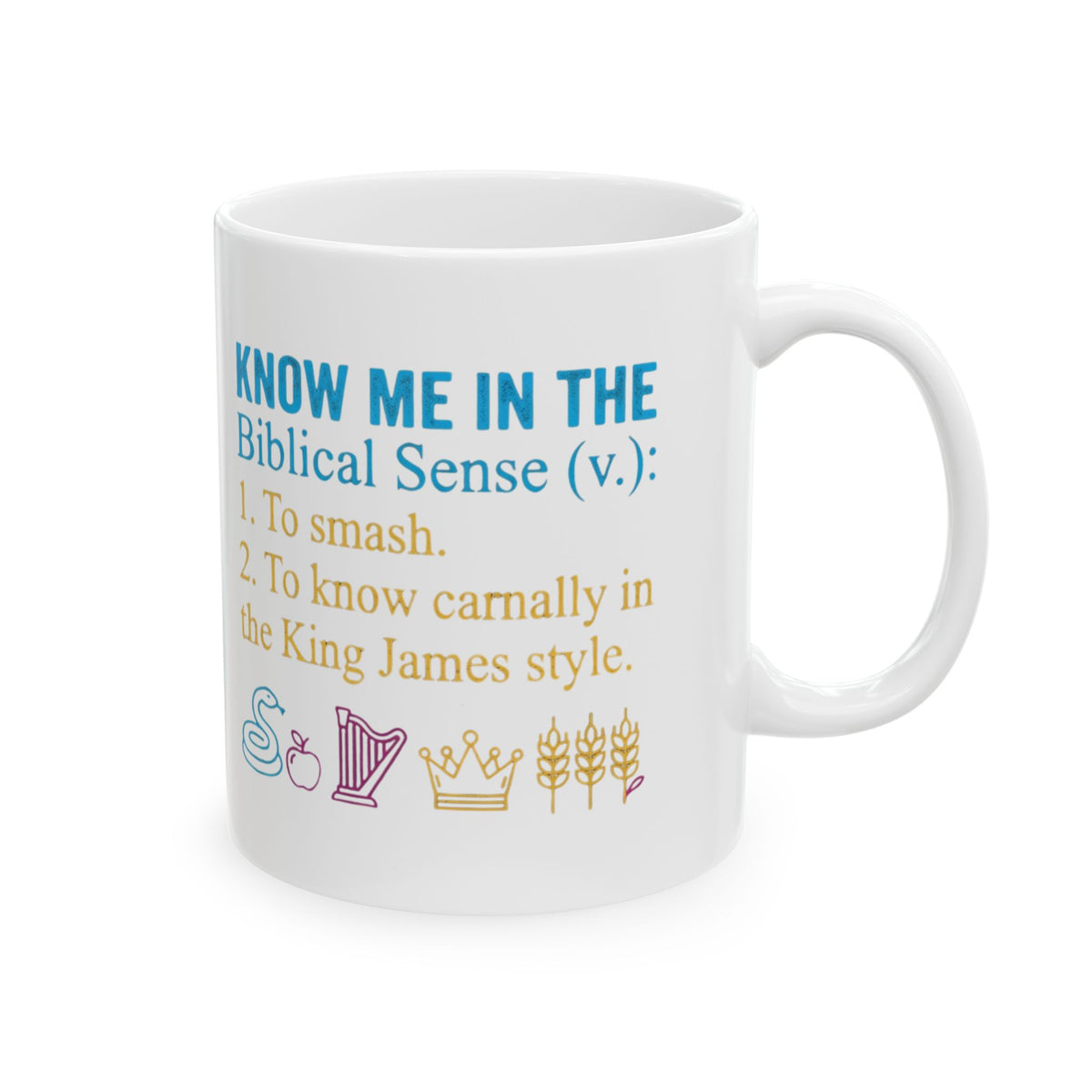 "Good Book Series Know Me In The Biblical Sense" White Ceramic Mug