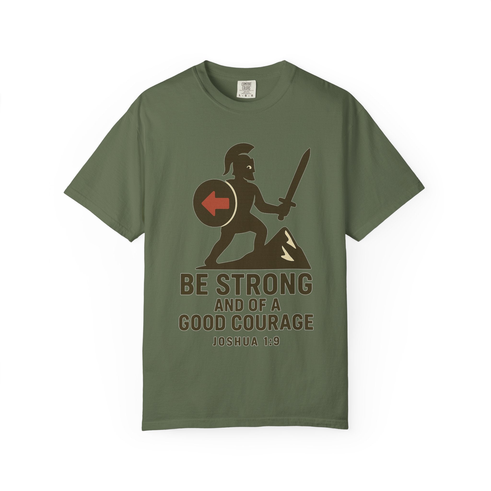 "Be Strong and of a Good Courage" Joshua 1:9 Unisex Garment-Dyed T-shirt