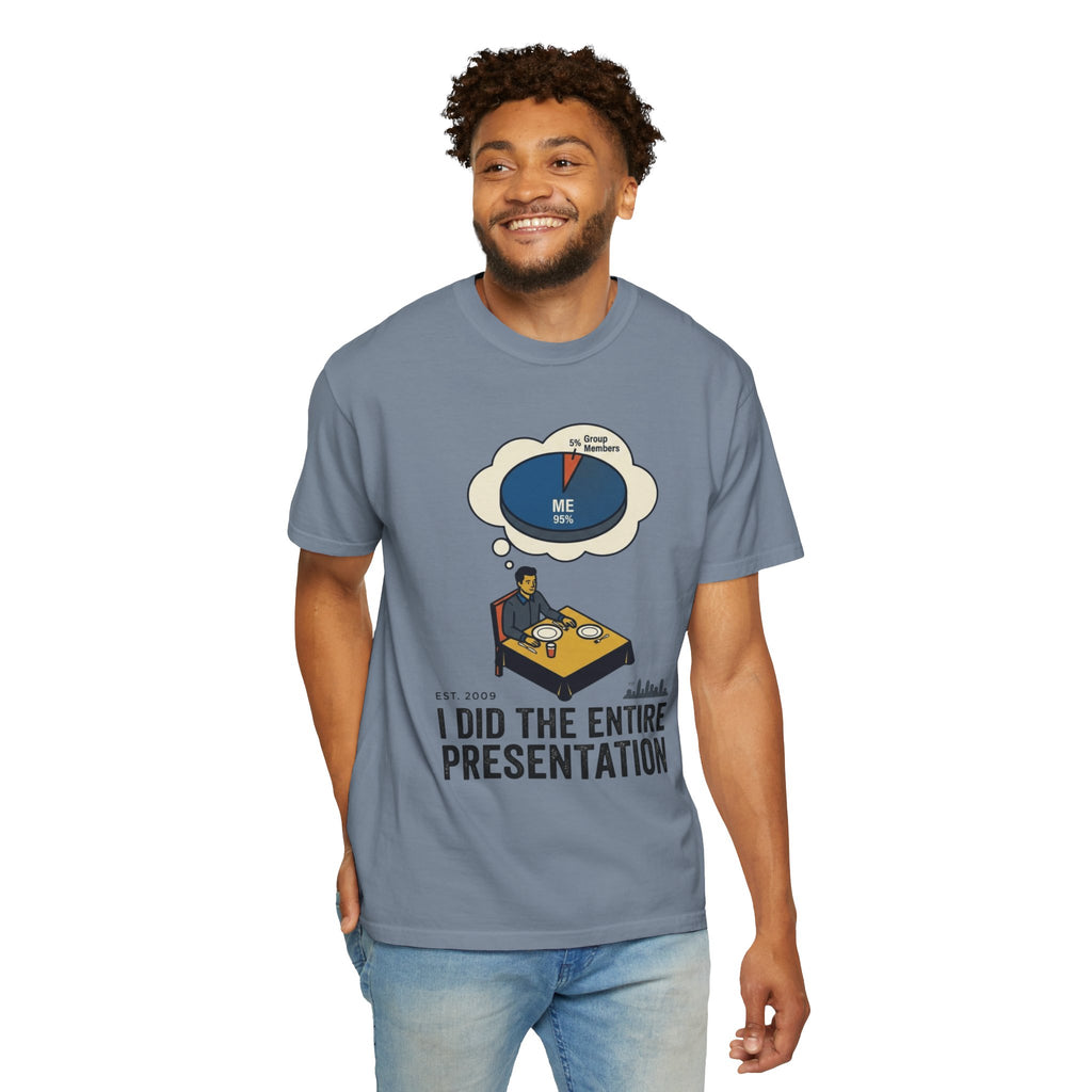 "I Did the Presentation" Unisex Garment-Dyed Tee