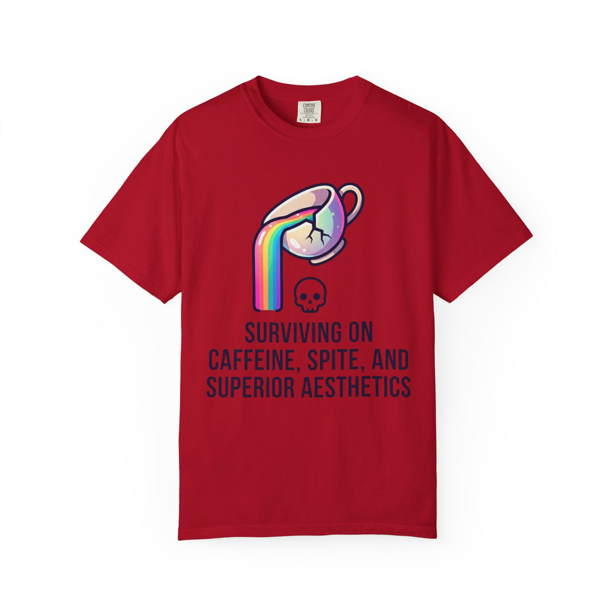 "Surviving on Caffeine Spite and Superior Aesthetics" Unisex Garment-Dyed Tee