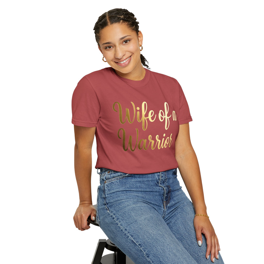 "Wife of a Warrior" Unisex Garment-Dyed T-shirt