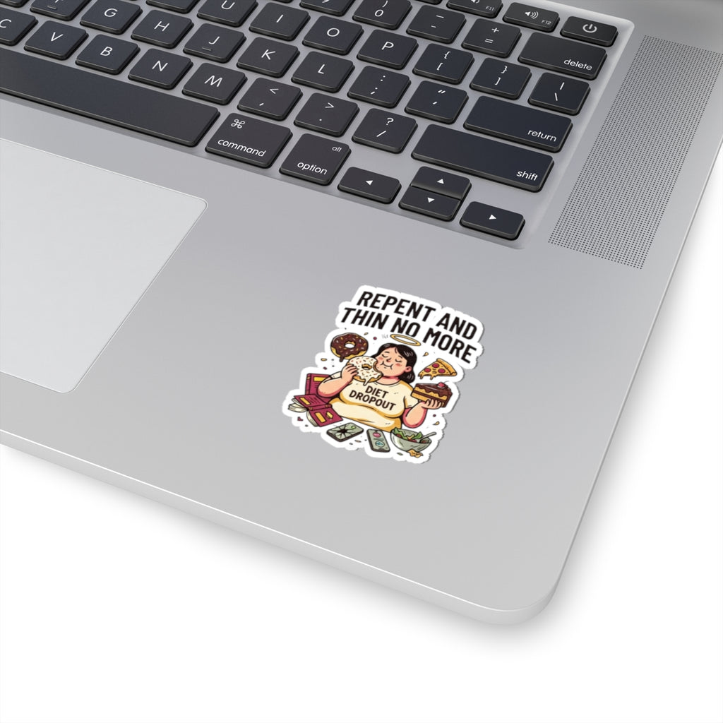 "Repent and Thin No More" Sticker
