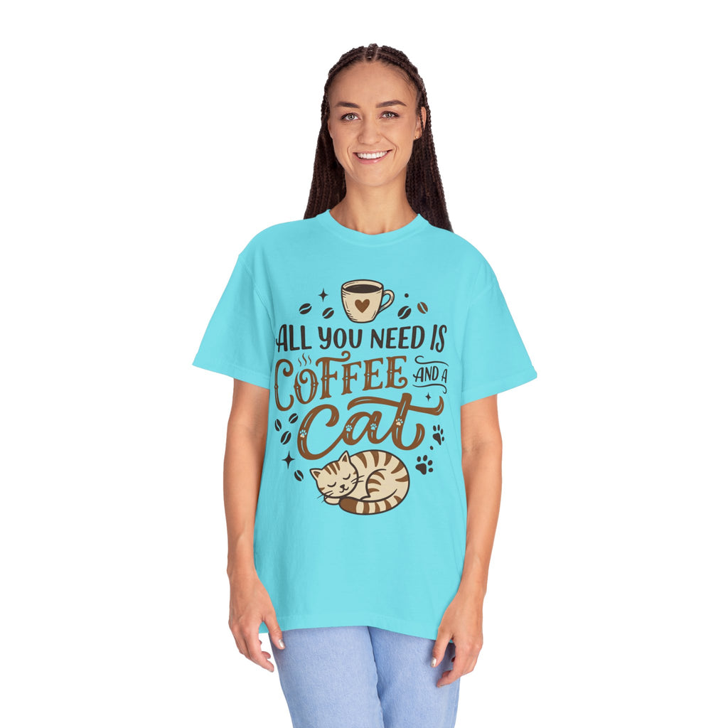 "All You Need is Coffee and a Cat" Unisex Garment-Dyed Tee