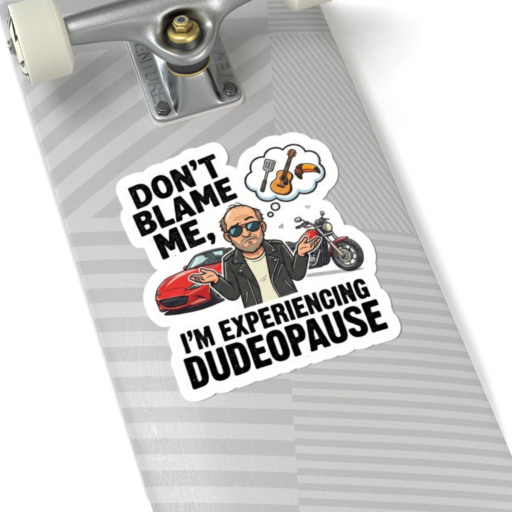 Dudepause: It's a Thing | Kiss-Cut Sticker — AttitudeShirts