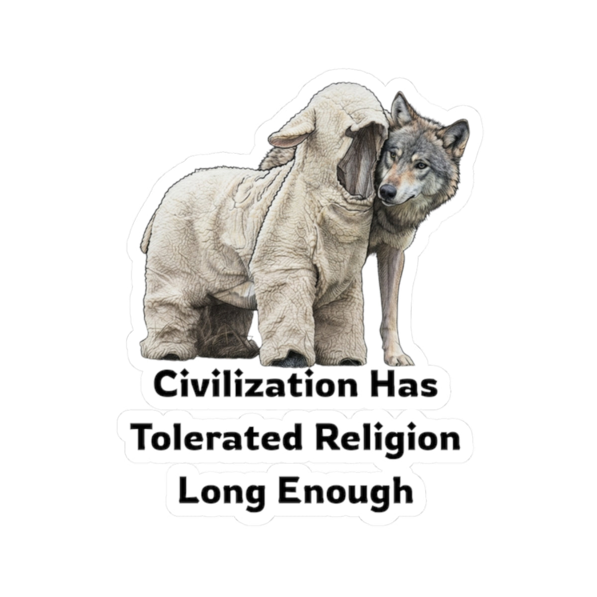 "Civilization Tolerated Religion" Sticker