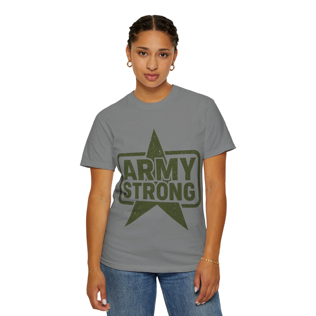 "Army Strong" Unisex Garment-Dyed T-shirt