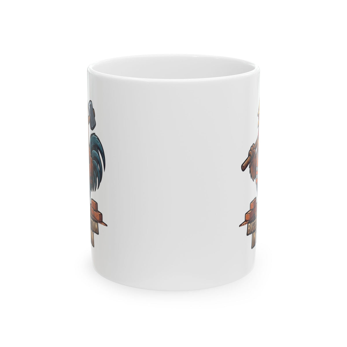 "Biggest Erection in Town" White Ceramic Mug