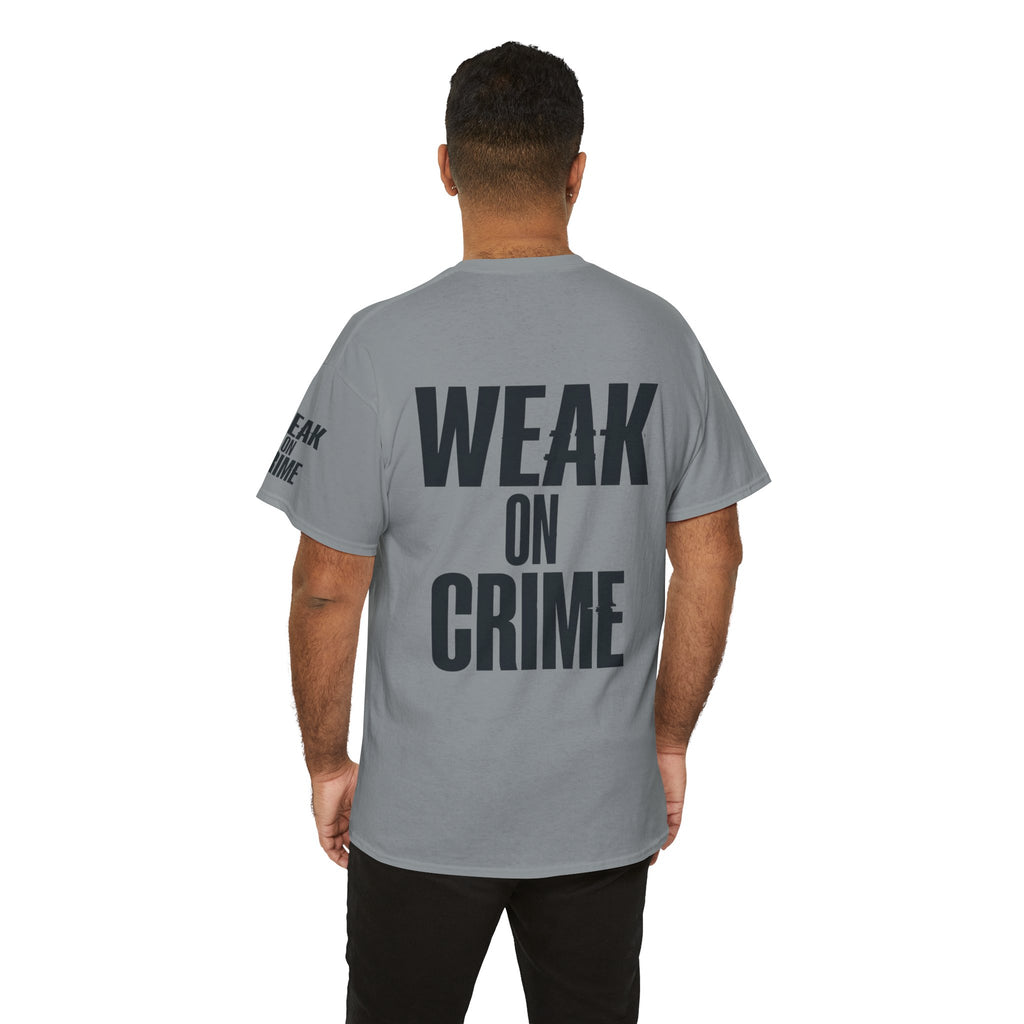 "Weak On Crime" Premium Graphic Tee