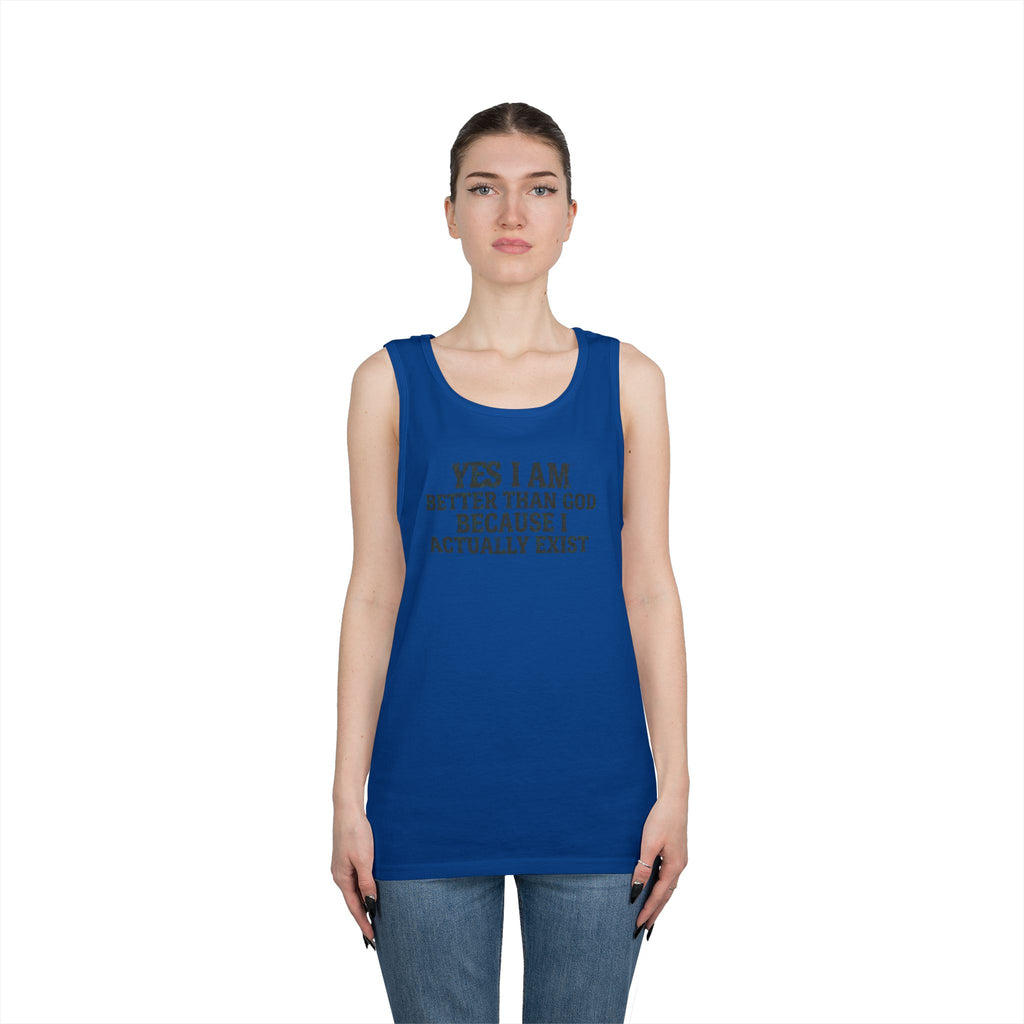 "Better than God" Tank Top