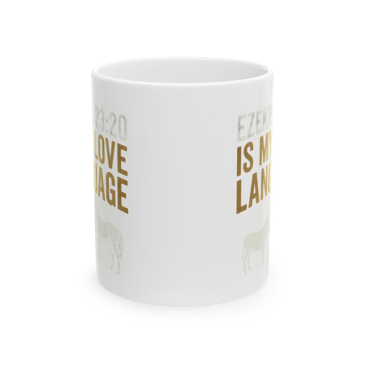 "Good Book Series Ezekiel 23 20 Love Language" White Ceramic Mug
