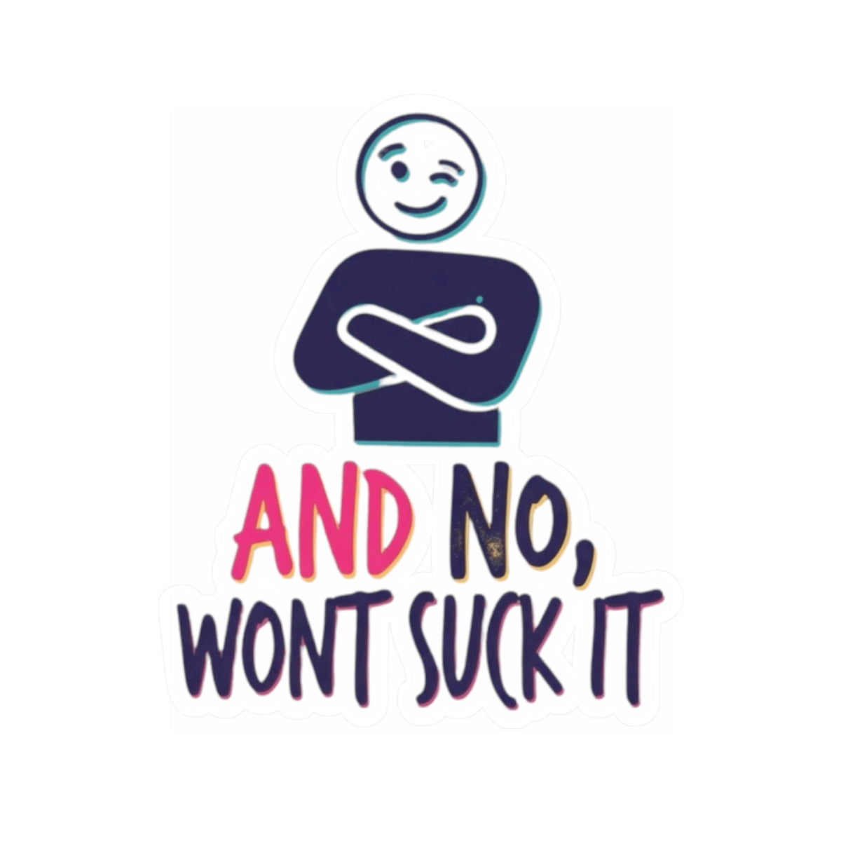 "Won't Suck It" Sticker