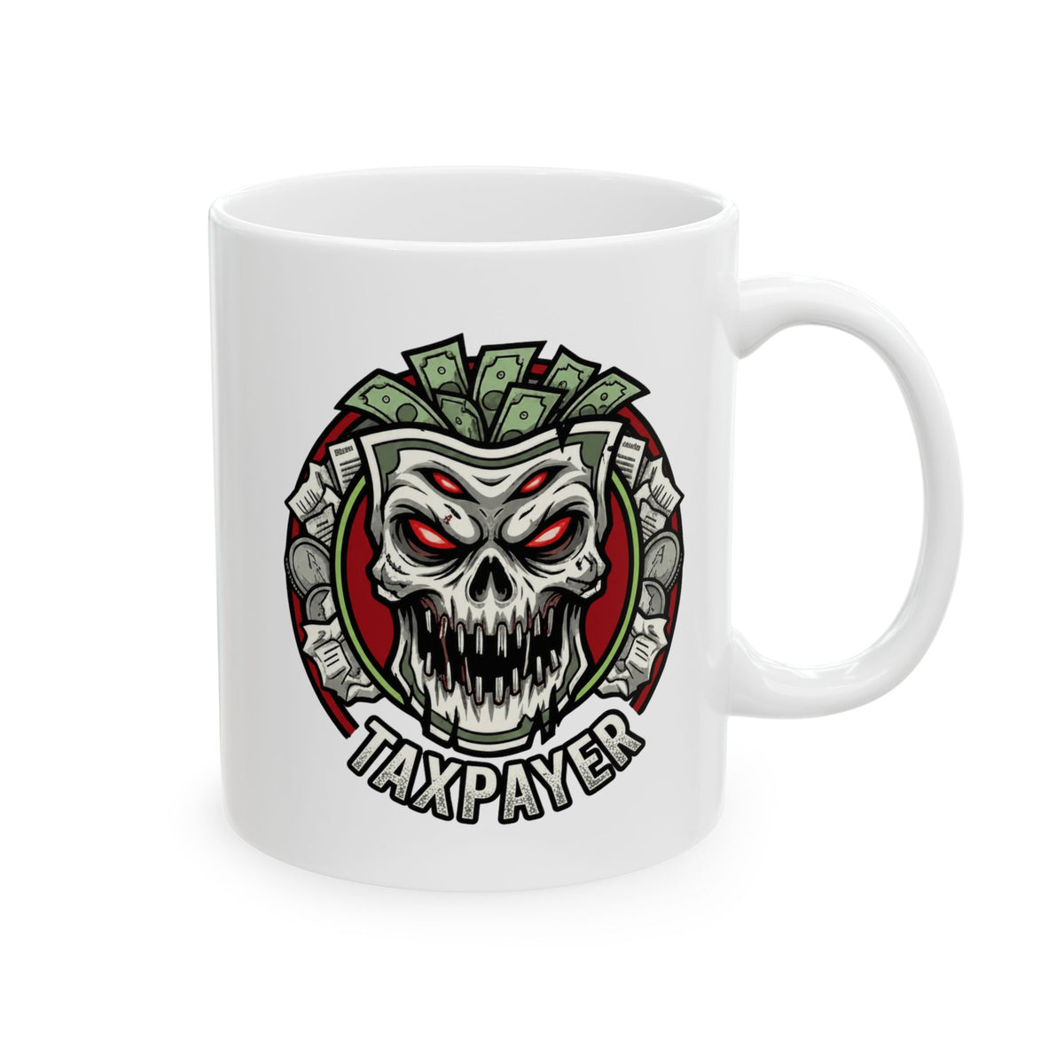 "Horror of Taxes" White Ceramic Mug — Graphic