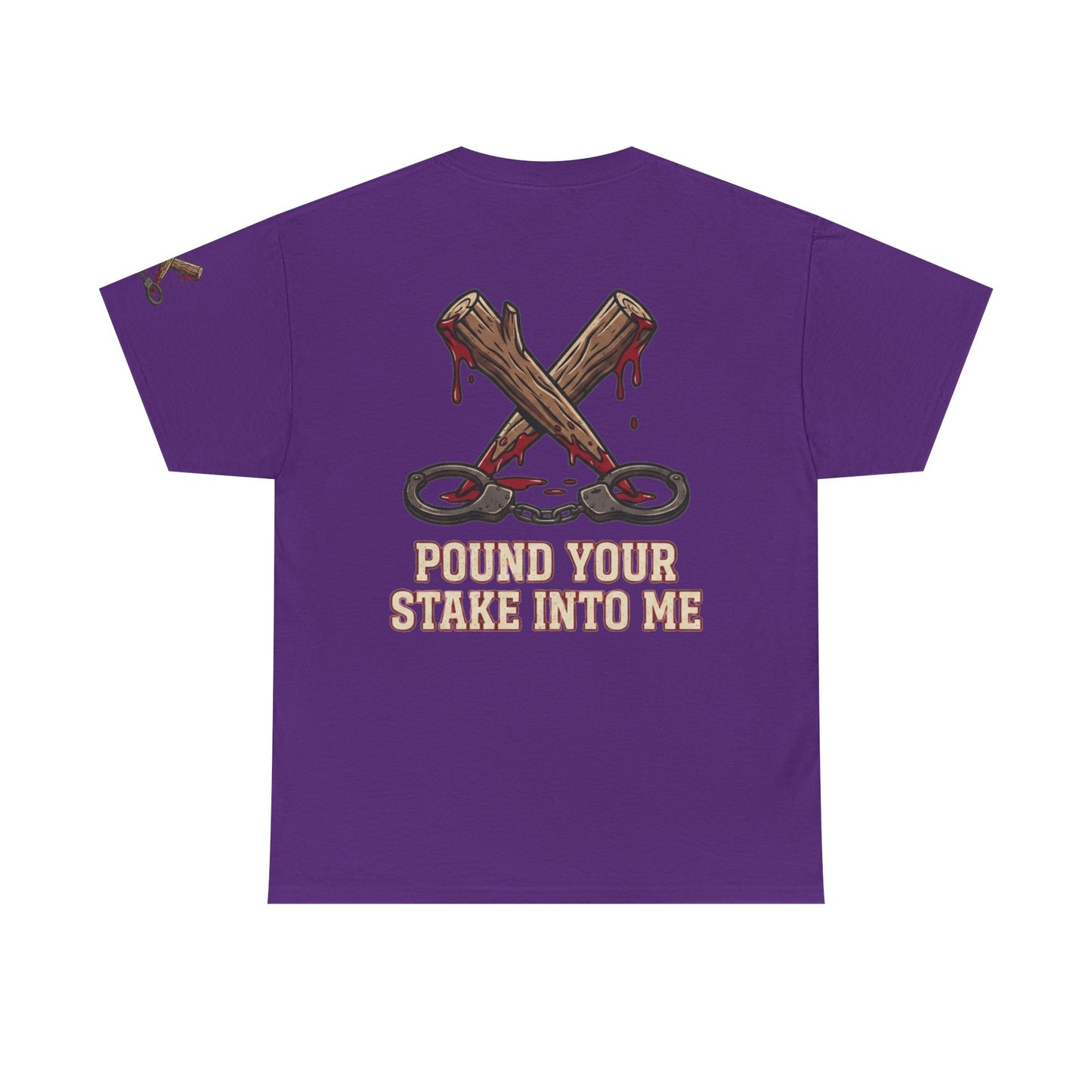 "Pound Your Stake In Me" Premium Graphic Tee