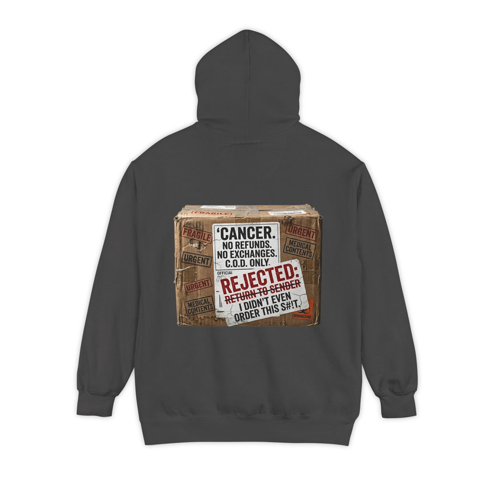 "Cancer Rejected Package" Garment-Dyed Hoodie